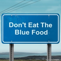 Don't Eat the Blue Food
